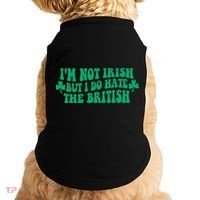 I’m Not Irish But I Do Hate The British Funny St Patrick's Day Irish British Doggie Tank thumb 0