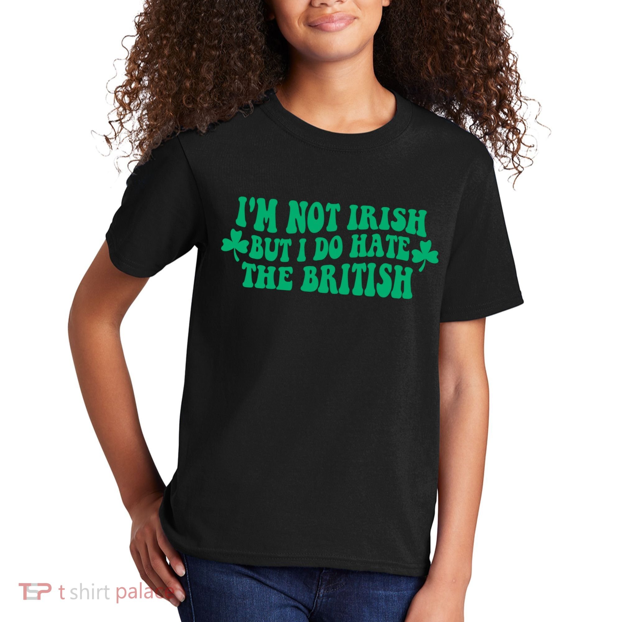 I’m Not Irish But I Do Hate The British Funny St Patrick's Day Irish British Kids T-Shirt