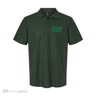 I’m Not Irish But I Do Hate The British Funny St Patrick's Day Irish British Polo