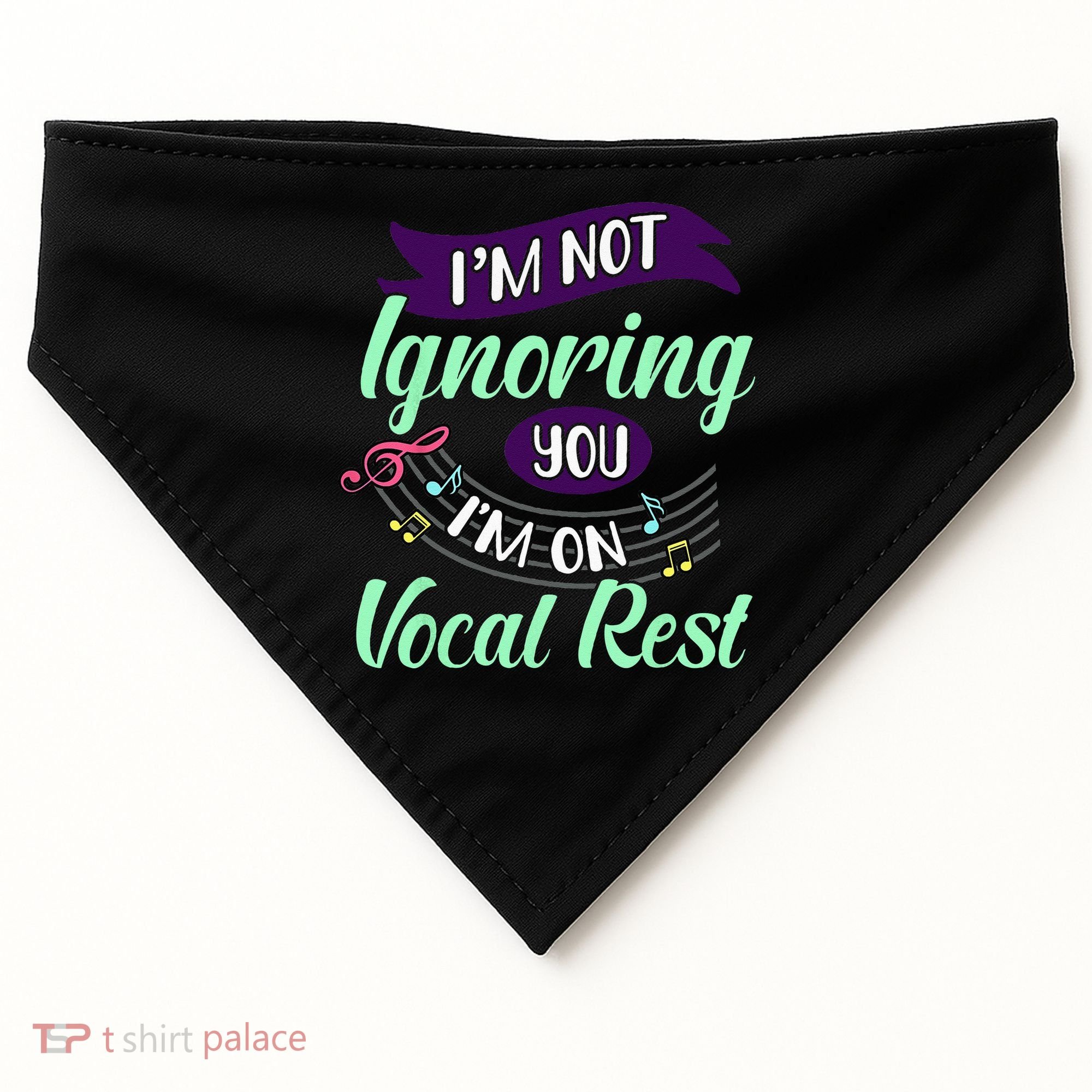 Im Not Ignoring You Im On Vocal Rest Funny Choir Quote USA-Made Doggie Bandana