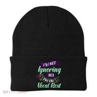 Im Not Ignoring You Im On Vocal Rest Funny Choir Quote Beanie thumb 0