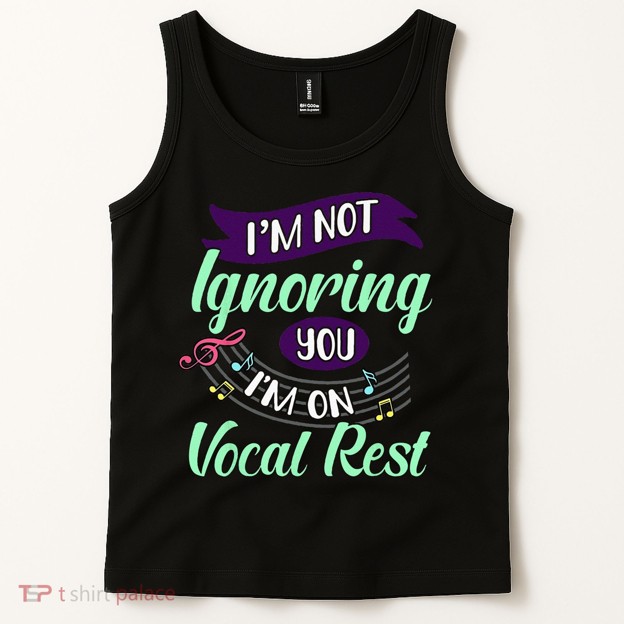 Im Not Ignoring You Im On Vocal Rest Funny Choir Quote Tank Top