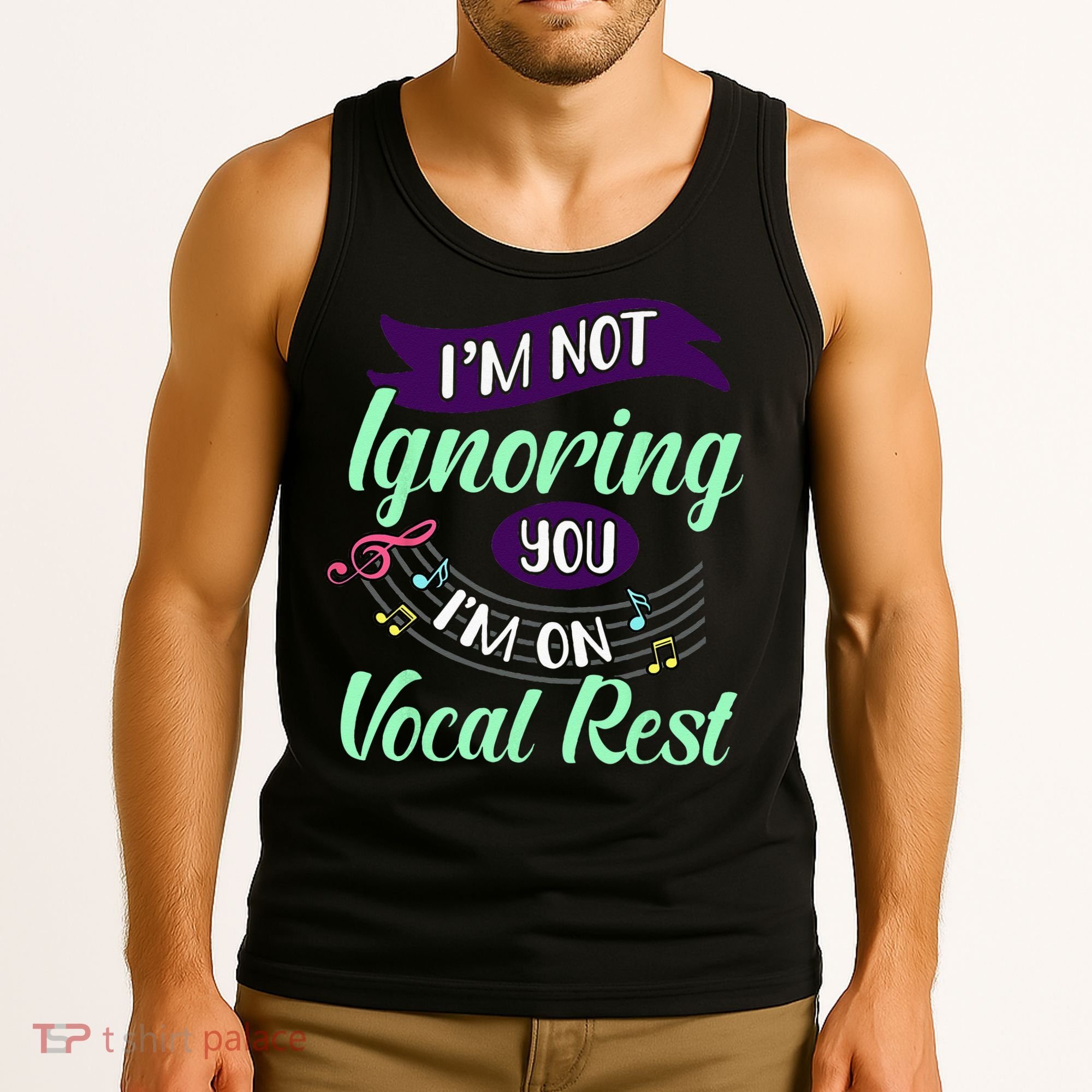 Im Not Ignoring You Im On Vocal Rest Funny Choir Quote Tank Top