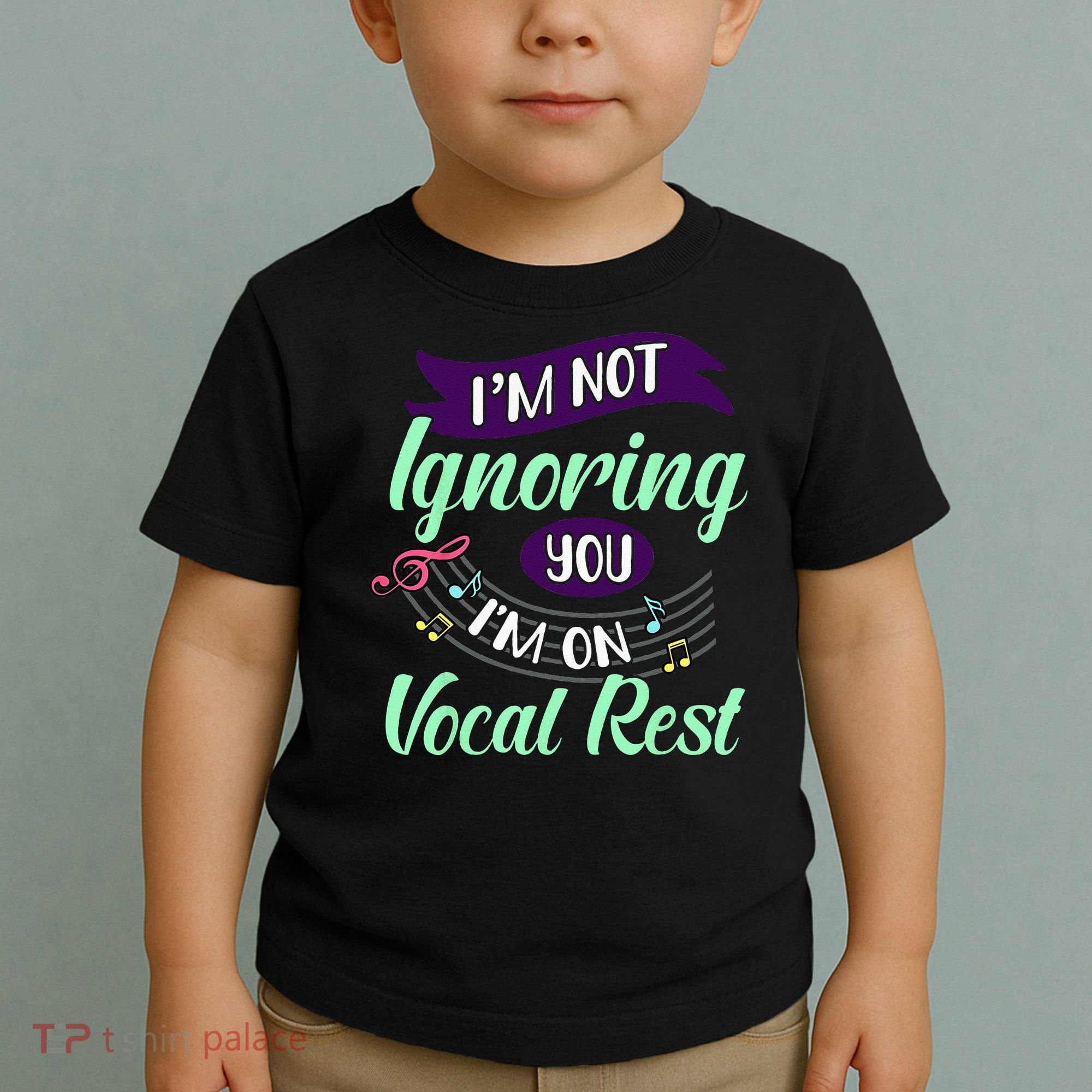 Im Not Ignoring You Im On Vocal Rest Funny Choir Quote Toddler T-Shirt