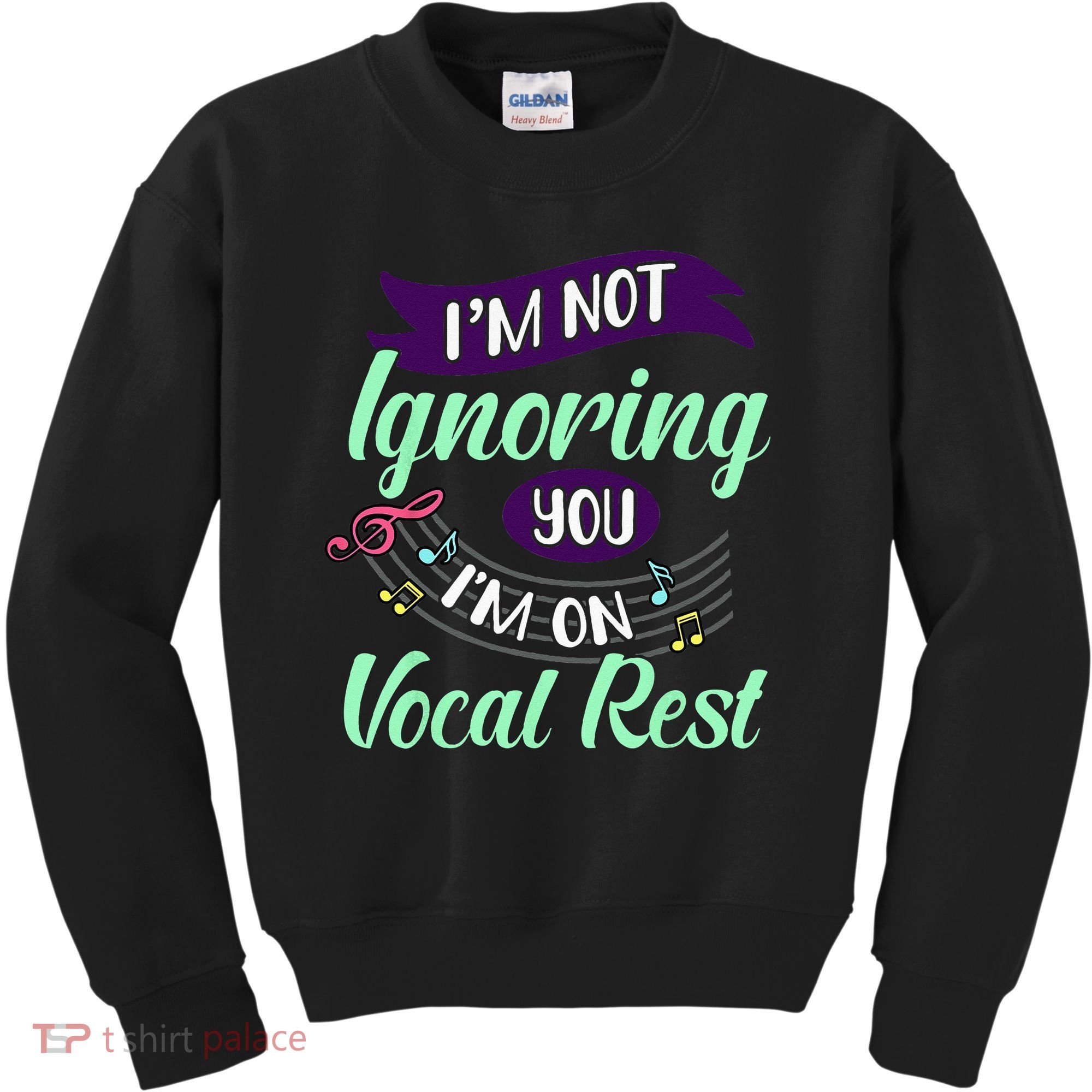 Im Not Ignoring You Im On Vocal Rest Funny Choir Quote Kids Sweatshirt