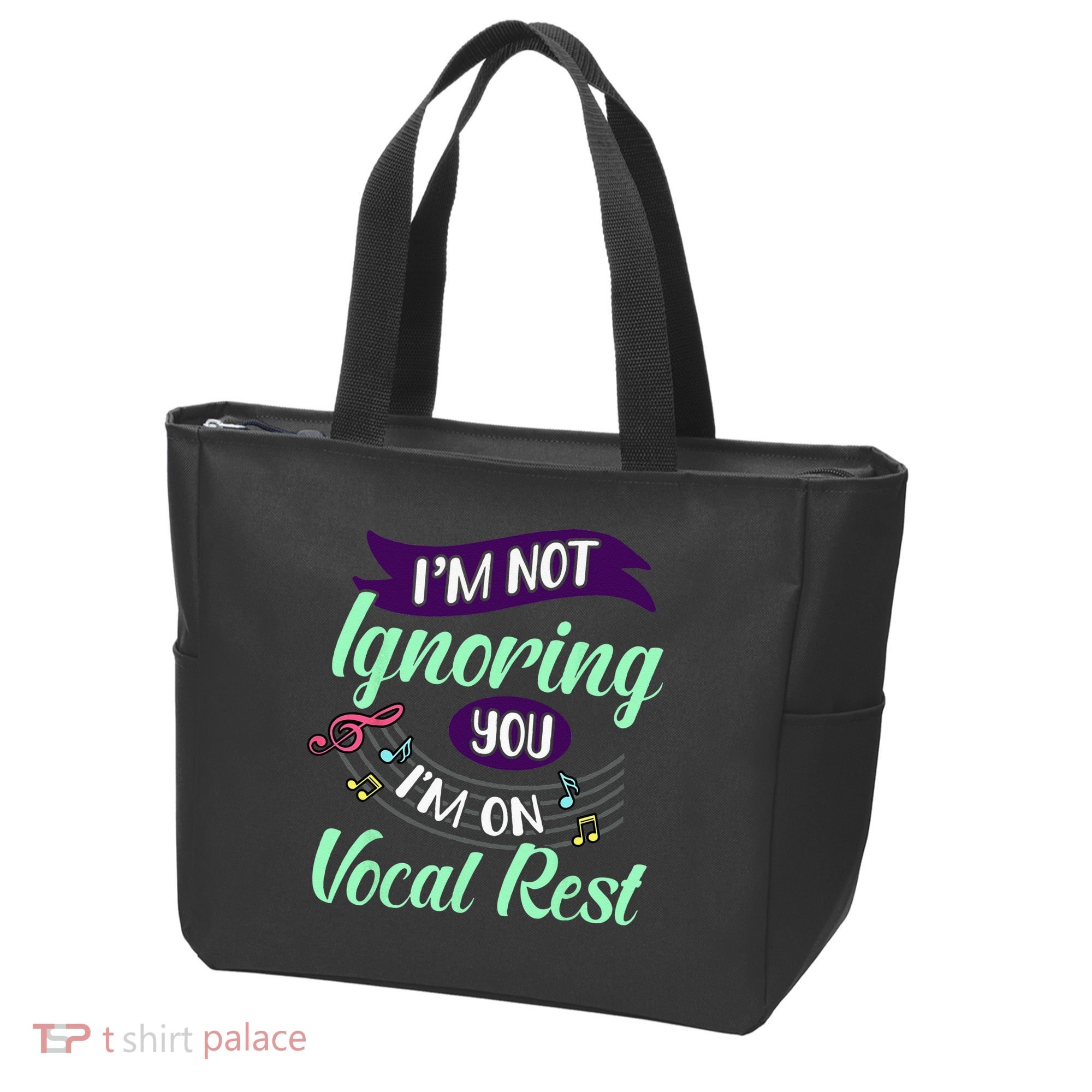 Im Not Ignoring You Im On Vocal Rest Funny Choir Quote Tote Bag