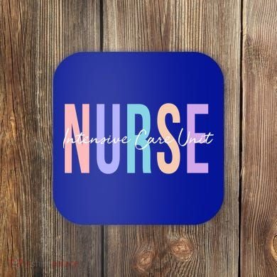 Icu Nurse Intensive Care Unit Nurse Gift Coaster