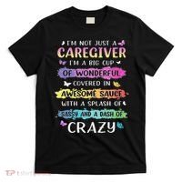 I'm Not Just A Caregiver I'm A Big Cup Of Wonderful Covered T-Shirt thumb 0
