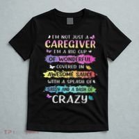 I'm Not Just A Caregiver I'm A Big Cup Of Wonderful Covered T-Shirt thumb 5