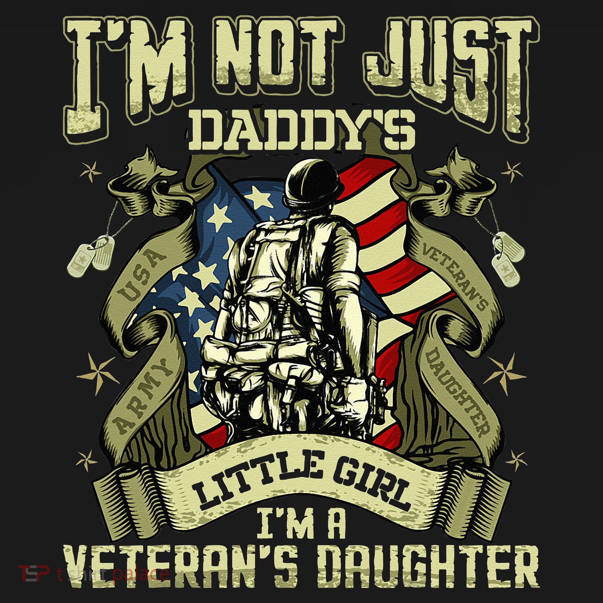 Im Not Just A Daddys Little Girl Im A Veterans Daughter T-Shirt