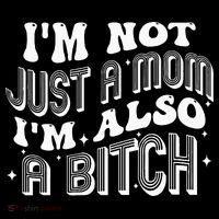 IM Not Just A Mom IM Also A Bitch Women's Hoodie thumb 2
