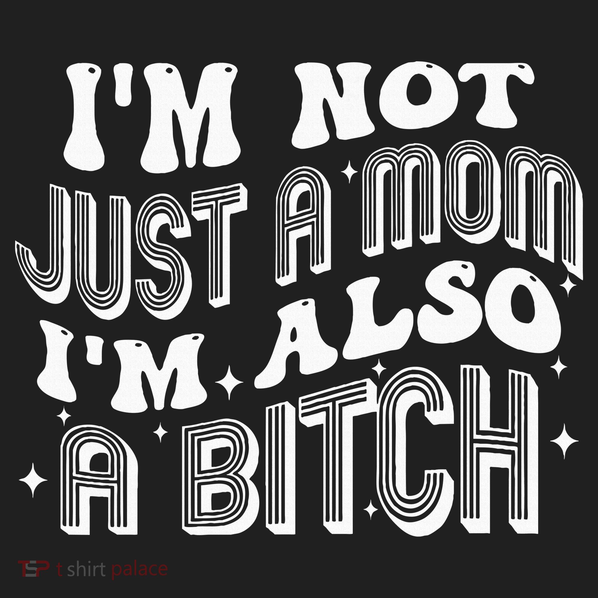 IM Not Just A Mom IM Also A Bitch Hat