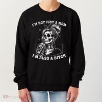 IM Not Just A Mom IM Also A Bitch Skull Women's Sweatshirt thumb 0