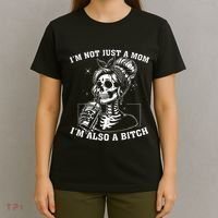 IM Not Just A Mom IM Also A Bitch Skull T-Shirt thumb 4