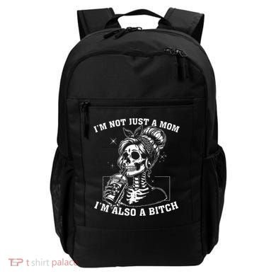 IM Not Just A Mom IM Also A Bitch Skull Backpack