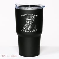 IM Not Just A Mom IM Also A Bitch Skull Tumbler thumb 0