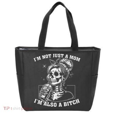 IM Not Just A Mom IM Also A Bitch Skull Tote Bag