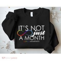 Its Not Just A Month Autism Awareness Sweatshirt thumb 2