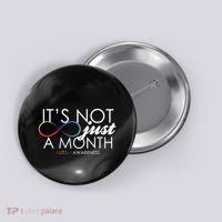 Its Not Just A Month Autism Awareness Button thumb 0