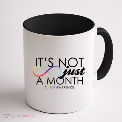 Its Not Just A Month Autism Awareness Coffee Mug back