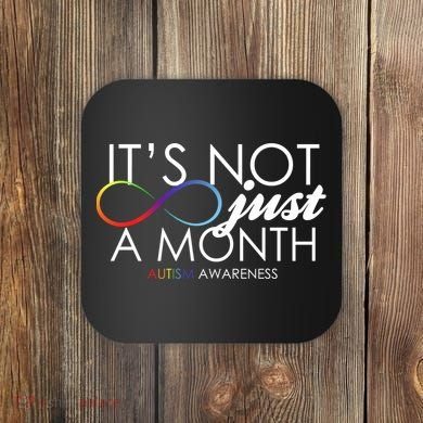 Its Not Just A Month Autism Awareness Coaster