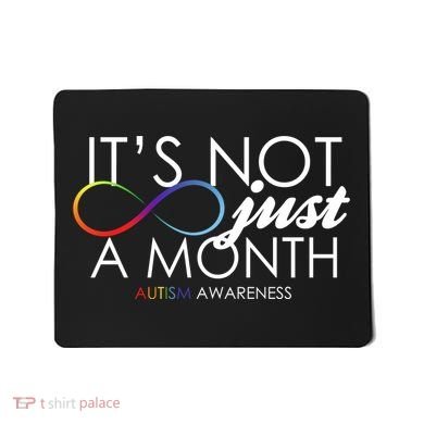 Its Not Just A Month Autism Awareness Mousepad