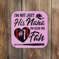 I'm Not Just His Nana I'm His Number One Fan Baseball Cute Coaster thumb 0