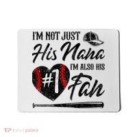 I'm Not Just His Nana I'm His Number One Fan Baseball Cute Mousepad thumb 0
