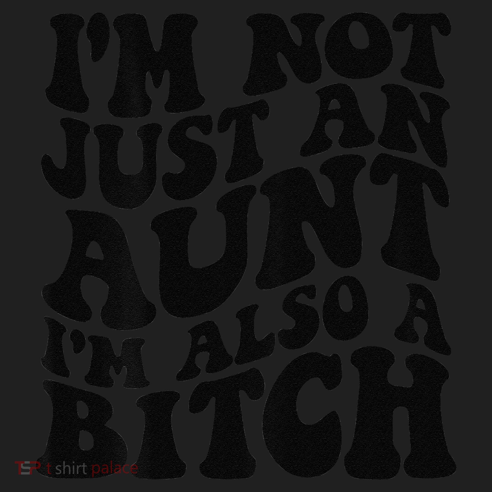 IM Not Just An Aunt IM Also A Bitch Beanie