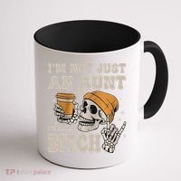 Im Not Just An Aunt Im Also A Bitch Funny Skeleton Auntie Coffee Mug thumb 1