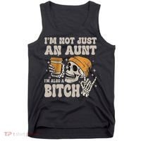 Im Not Just An Aunt Im Also A Bitch Funny Skeleton Auntie Tank Top thumb 0