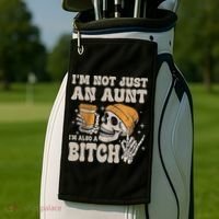 Im Not Just An Aunt Im Also A Bitch Funny Skeleton Auntie Golf Towel thumb 2