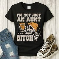 Im Not Just An Aunt Im Also A Bitch Funny Skeleton Auntie Women's T-Shirt thumb 3