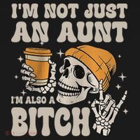 Im Not Just An Aunt Im Also A Bitch Funny Skeleton Auntie Women's T-Shirt thumb 6