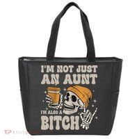 Im Not Just An Aunt Im Also A Bitch Funny Skeleton Auntie Tote Bag thumb 0