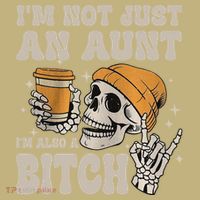 Im Not Just An Aunt Im Also A Bitch Funny Skeleton Auntie Sweatshirt thumb 2