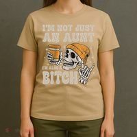 Im Not Just An Aunt Im Also A Bitch Funny Skeleton Auntie T-Shirt thumb 4