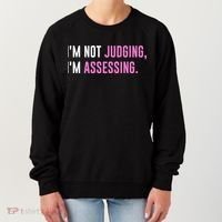 I'm Not Judging I'm Assessing Funny Women's Sweatshirt thumb 0