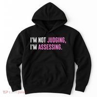 I'm Not Judging I'm Assessing Funny Hoodie thumb 0