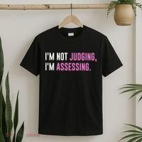 I'm Not Judging I'm Assessing Funny T-Shirt thumb 2