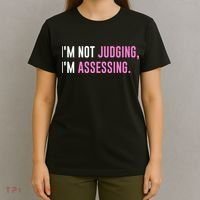 I'm Not Judging I'm Assessing Funny T-Shirt thumb 4
