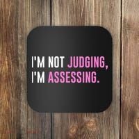I'm Not Judging I'm Assessing Funny Coaster thumb 0