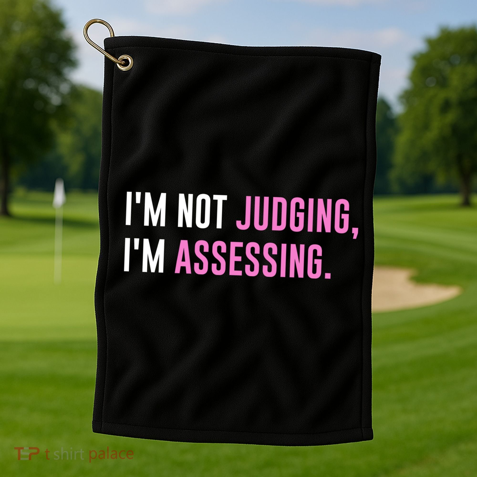 I'm Not Judging I'm Assessing Funny Golf Towel