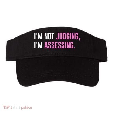 I'm Not Judging I'm Assessing Funny Visor