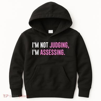 I'm Not Judging I'm Assessing Funny Kids Hoodie