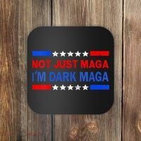 I’M Not Just Maga Im Dark Maga Trump 2024 Elections Coaster thumb 0