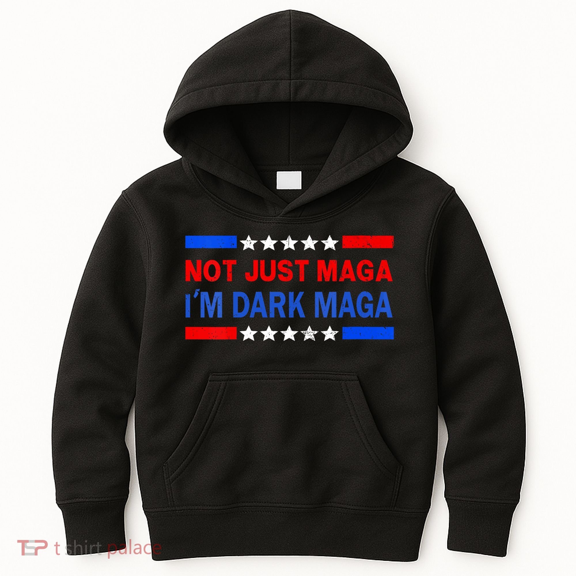I’M Not Just Maga Im Dark Maga Trump 2024 Elections Kids Hoodie