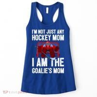 I'm Not Just Any Hockey Mom I'm The Goalie's Mom Gift Women's Tank Top thumb 0
