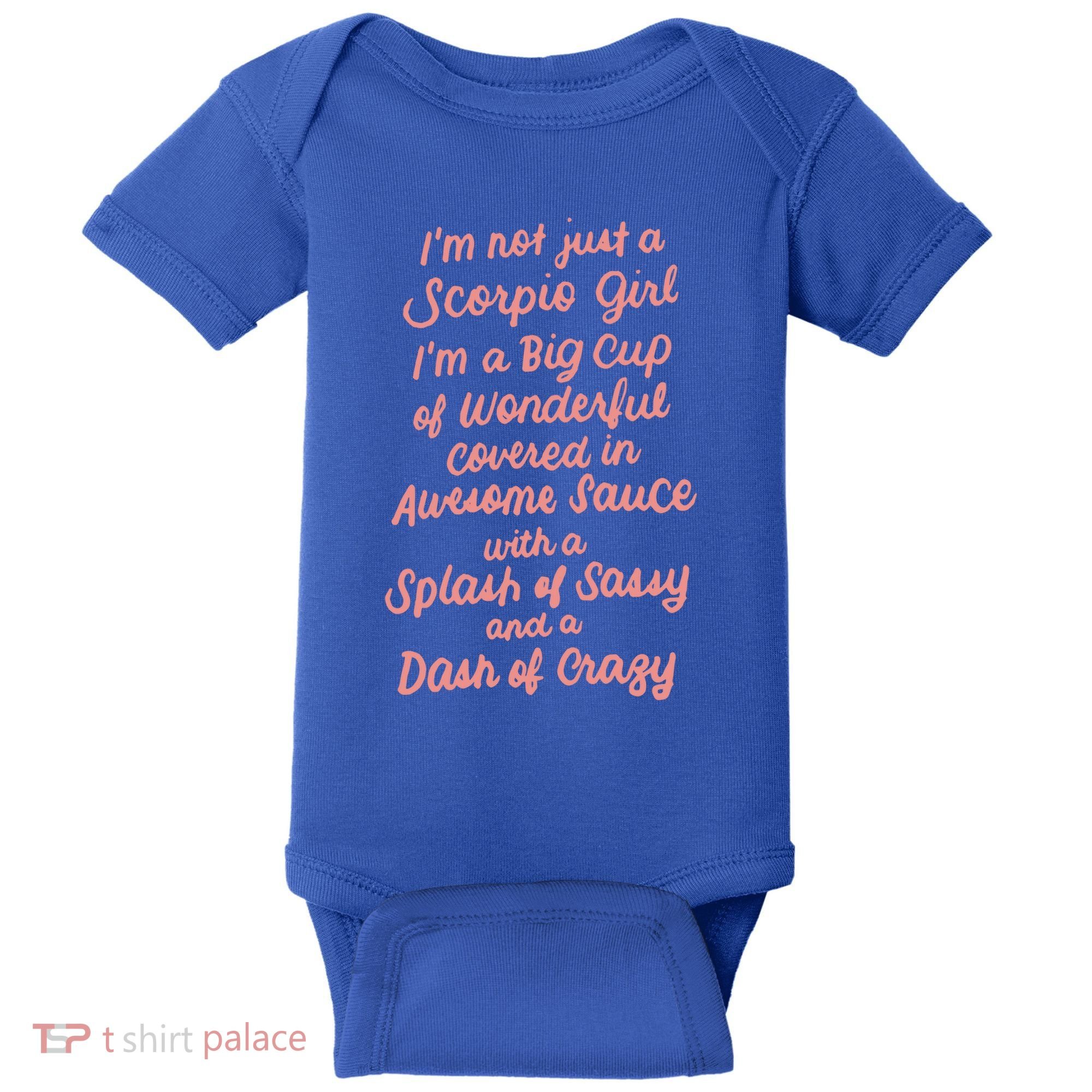 Im Not Just A Scorpio October November Birthday Funny Gift Meaningful Gift Baby Bodysuit