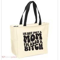 IM Not Just A Mom IM Also A Bitch Tote Bag thumb 2